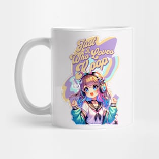 Just A Girl Who Loves K-Pop - Colorful Anime Music Fan T-Shir Mug